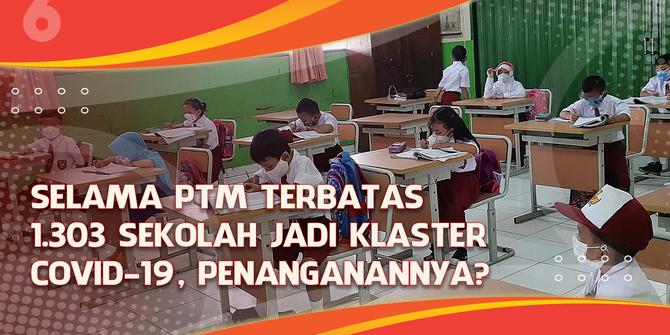 VIDEO Headline: Selama PTM Terbatas 1303 Sekolah Jadi Klaster Covid-19, Penanganannya?