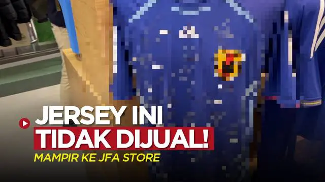 Berita video melihat jersey Timnas Jepang yang justru tidak dijual di JFA Store. Kenapa?