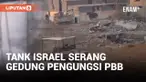 TANK DIDUGA MILIK ISRAEL SERANG GEDUNG PENGUNGSI PBB DI KHAN YOUNIS, 9 ORANG TEWAS