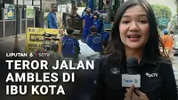 Teror Jalan Ambles di Ibu Kota