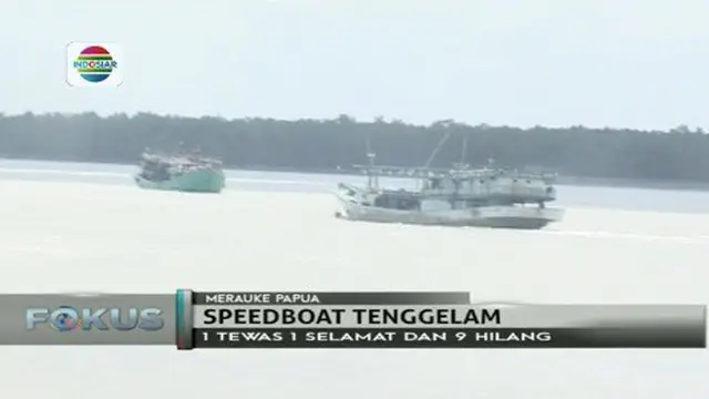 Sembilan orang penumpang speedboat yang tenggelam di perairan Merauke masih belum ditemukan.
