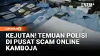 Polisi Kamboja menggerebek sebuah pusat penipuan online di Phnom Penh dan menangkap puluhan tersangka yang diduga menjalankan skema investasi palsu. Dalam operasi tersebut, petugas menyita ratusan ponsel, komputer, serta seragam dan identitas palsu.