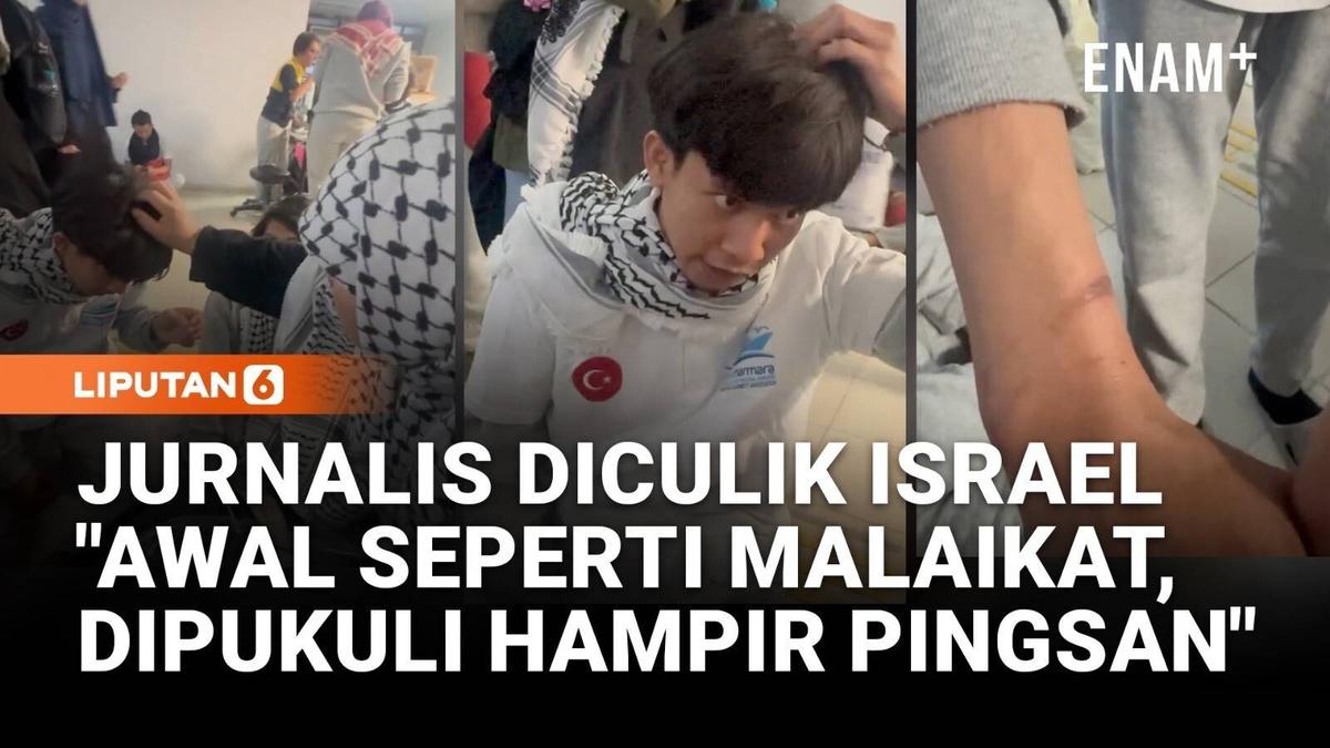 Jurnalis Diculik Israel Awal Seperti Malaikat, Usai itu Dipukuli Sampai Hampir Pingsan