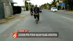 Meski terlihat lelah ia tak kuasa menyembunyikan rasa gembira telah memenuhi nazar untuk pulang jika lulus dari pendidikan di IPDN.