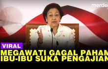 VIDEO: Viral! Momen Megawati Sentil Emak-Emak Sering Ikut Pengajian