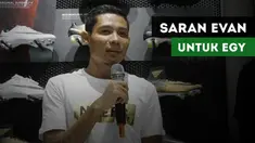 Berikut saran yang diberikan Evan Dimas Darmono kepada bintang Timnas U-19, Egy Maulana Vikri.