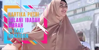 Ini Alasan Kartika Putri Jalankan Ibadah Umrah Bertepatan dengan Bulan Ramadan