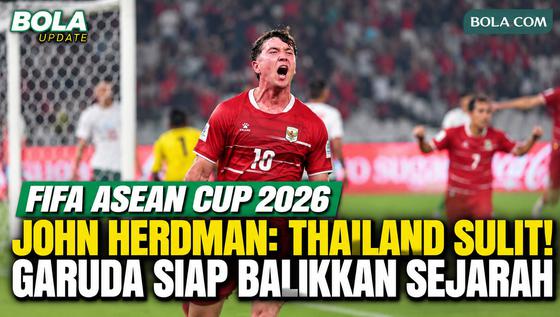 John Herdman Akui Thailand Sulit, Timnas Indonesia Siap Balikkan Sejarah di Final FIFA ASEAN Cup 2026