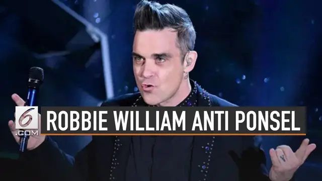 Vocalis Angel's, Robbie Williams ternyata tak gunakan ponsel selama 13 tahun. Dirinya mengaku belum memiliki ponsel sejak 2006.