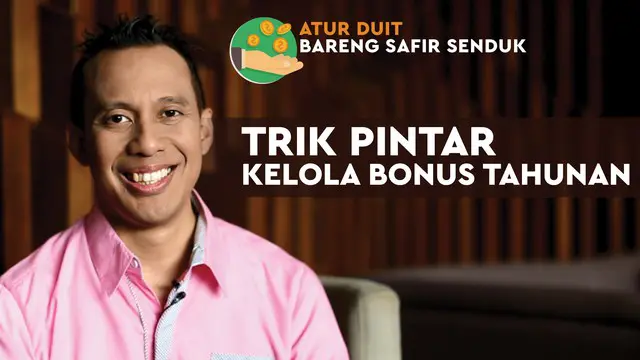 VIDEO: Trik Pintar Kelola Bonus Tahunan