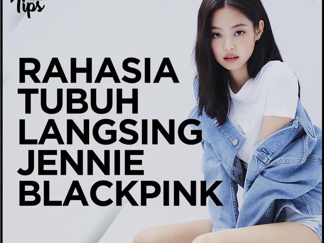 Rahasia Tubuh Langsing Jennie Blackpink Lifestyle Fimela Com