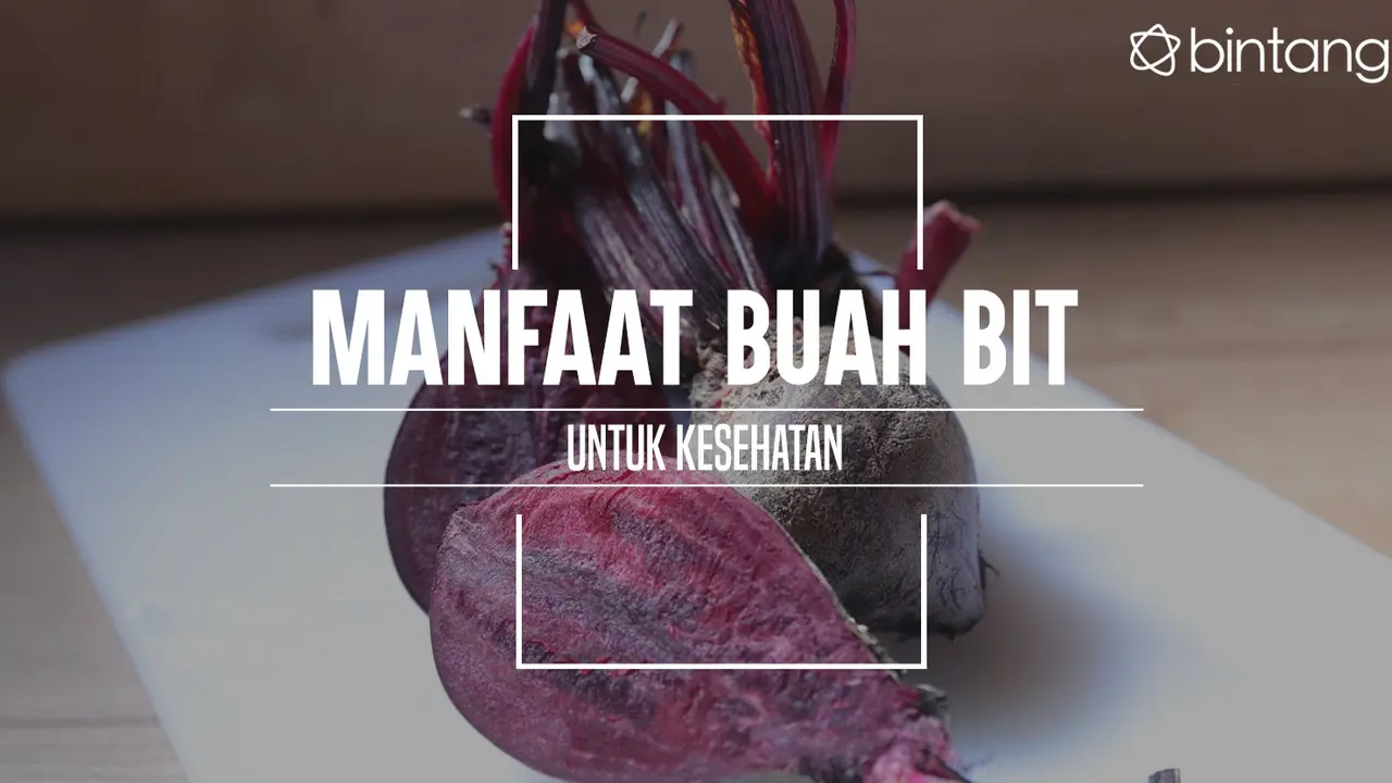 Manfaat buah bit. (Foto: Deki Prayoga, Digital Imaging: M. Iqbal Nurfajri/Bintang.com)