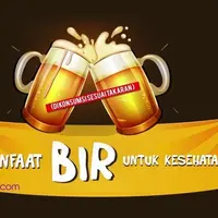 7 Manfaat Bir Bagi Kesehatan Manusia