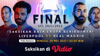 Link Live Streaming Final Liga Champions : Liverpool Vs Real Madrid di Vidio, Minggu 29 Mei 2022. (Sumber : dok. vidio.com)