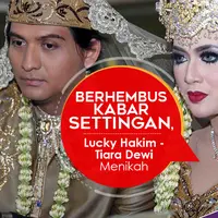 Berhembus Kabar Settingan, Lucky Hakim - Tiara Dewi Menikah. (Foto: Deki Prayoga, Desain: Nurman Abdul Hakim/Bintang.com)