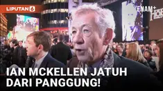 Aktor terkenal Ian McKellen, yang berusia 85 tahun, dilarikan ke rumah sakit pada hari Senin setelah terjatuh dari panggung saat adegan perkelahian dalam sebuah pertunjukan teater di London.