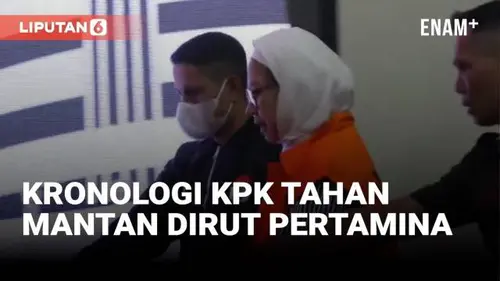 VIDEO: Kronologi KPK Tahan Mantan Dirut Pertamina Karen Agustiawan