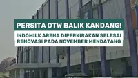Persita otw balik kandang! Indomilk Arena diperkirakan selesai renovasi pada November mendatang