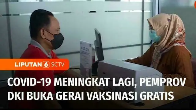Kasus Covid-19 kembali meningkat, dalam mencegah penularan, Pemprov DKI Jakarta membuka gerai vaksinasi gratis di RSUD Tarakan, Jakarta Pusat.