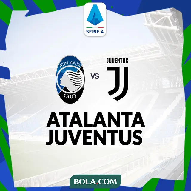 Liga Italia - Atalanta Vs Juventus