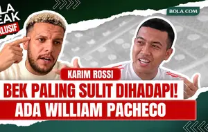 Bola Break: Karim Rossi Ungkap Bek Paling Sulit Dihadapi di Liga Indonesia, Sebut William Pacheco