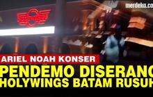 VIDEO: Holywings Batam Rusuh Jelang Konser Ariel Noah, Pendemo Diduga Diserang