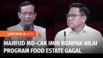 Dalam debat keempat semalam, Calon Wakil Presiden Mahfud MD dan Muhaimin Iskanda kompak menilai program strategis nasional food estate gagal. Mahfud dan Cak Imin menilai food estate di era Presiden Joko Widodo merupakan pengembangan pangan terintegra...