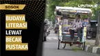 Demi meningkatkan budaya membaca, seorang penarik becak asal Yogyakarta memfungsikan becaknya menjadi perpustakaan keliling. Bahkan ia juga meminjamkan buku-buku yang ia bawa kepada siapapun yang ingin membaca buku koleksinya.