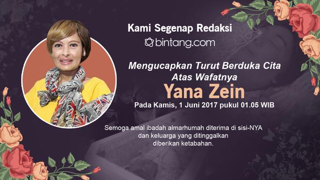 Turut Berduka Cita Atas Wafatnya Yana Zein - Celeb Bintang.com