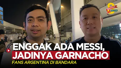 VIDEO: Enggak Ada Lionel Messi di Indonesia, 2 Fans Timnas Argentina di Bandara Ini Pilih Alejandro Garnacho