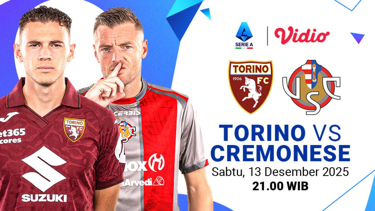Nonton Siaran Langsung Serie A Pekan ke-15: Torino vs Cremonese, Tayang di Vidio