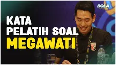 Berita Video, komentar Ko Hee-jin terkait pemainnya, Megawati Hangestri