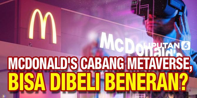 VIDEO: McDonald's Bakal Buka Cabang di Metaverse, Tertarik Beli?