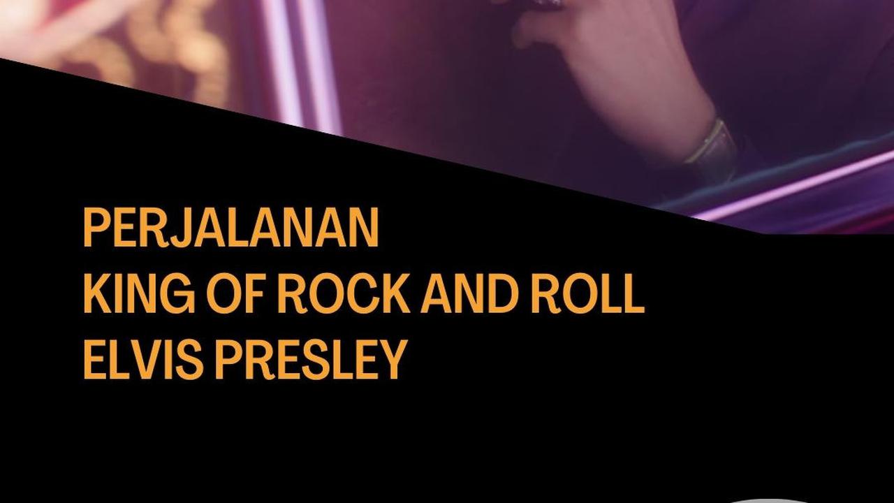 Film Perjalanan King of Rock and Roll Elvis Presley