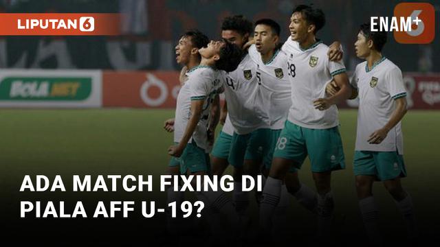 Netizen Sebut Piala AFF U-19 2022 Ada Match Fixing