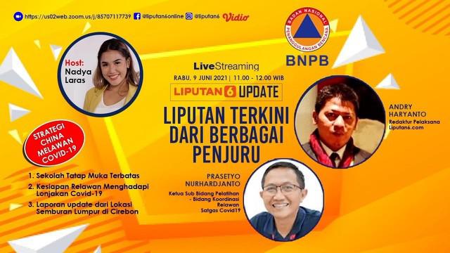 Liputan6 Update hari ini 9 Juni 2021 akan menyuguhkan stuasi terakhir Covid-19 di China, dan Laporan terakhir dari reporter kami mengenai semburan lumpur di Cirebon. Serta kondisi Kota Bandung dan Jawa Barat umumnya akibat lonjakan Covid-19.