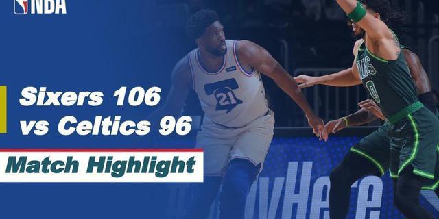 VIDEO: Highlights NBA, Philadelphia 76ers Permalukan Sang Tuan Rumah Boston Celtics 106-96