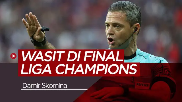 Berita video mengenai wasit yang memimpin laga final Liga Champions antara Tottenham Vs Liverpool, Damir Skomina.