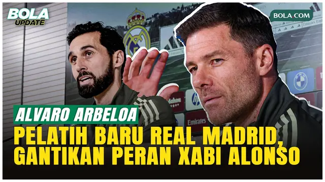 Real Madrid Umumkan Arbeloa sebagai Pelatih Baru Usai Pecat Xabi Alonso