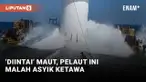 Ekstrem! Pelaut Kegirangan Saat Diterjang Ombak Besar di Dek Kapal