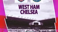 Liga Inggris - West Ham United Vs Chelsea (Bola.com/Decika Fatmawaty)