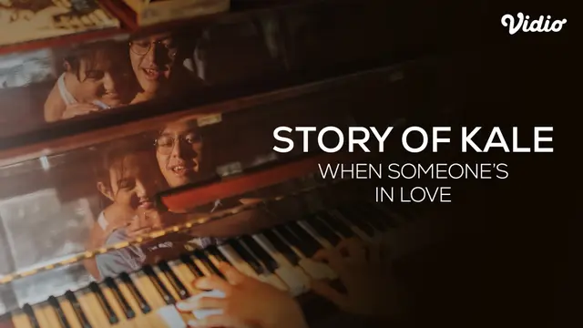 Film Indonesia Story of Kale: When Someone's in Love