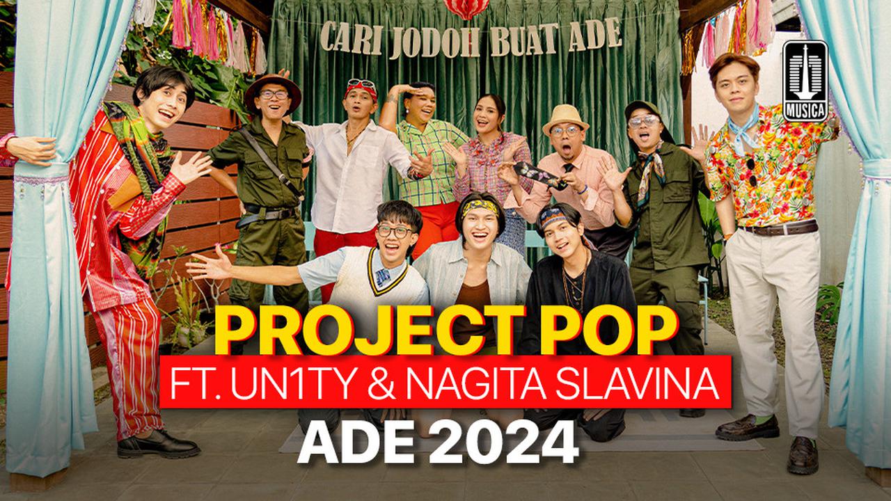 Nonton Music Video Project Pop - Ade 2024 feat Un1ty & Nagita Slavina ...