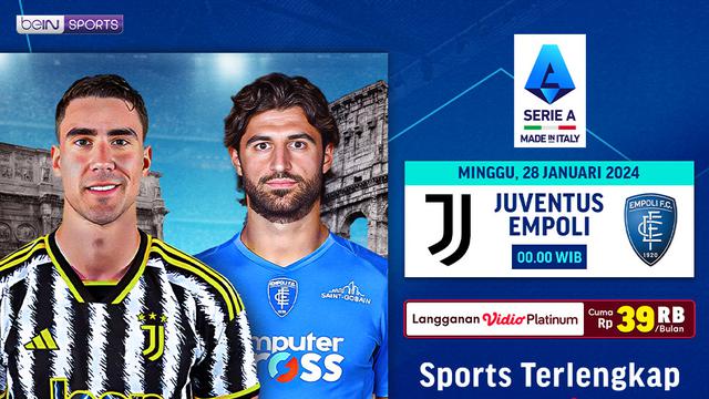 Link Siaran Langsung Liga Italia: Juventus Vs Empoli di Vidio AKhir Pekan Ini
