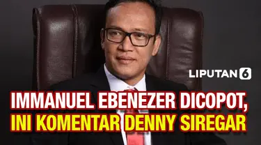 Denny Siregar Komentari Pencopotan Immanuel Ebenezer