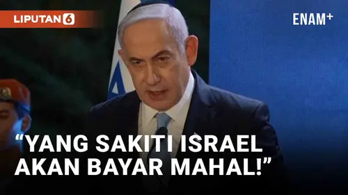 VIDEO: Peringatkan Iran, Netanyahu Sebut Pihak yang Sakiti Israel akan Bayar Harga Sangat Mahal