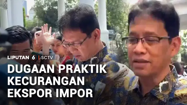Menkeu Laporkan Dugaan 10 Perusahaan Lakukan Kecurangan Ekspor-Impor