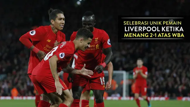 Selebrasi Unik Pemain Liverpool Ketika Menang 2-1 atas WBA