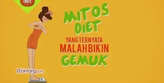 Mitos Diet yang Ternyata Malah Bikin Gemuk