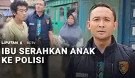 Ibu Serahkan Anak ke Polisi